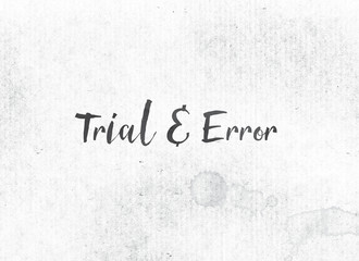 Trial & Error Concept Painted Ink Word and Theme