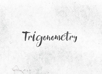Trigonometry Concept Painted Ink Word and Theme