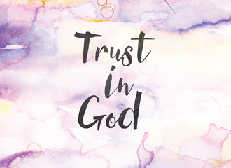 Trust in God Concept Watercolor and Ink Painting