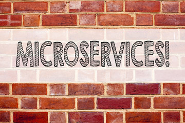 Conceptual announcement text caption inspiration showing Microservices. Business concept for Micro Services written on old brick background with copy space