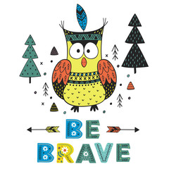 owl be brave in Scandinavian style. Poster, childish print, card - vector illustration, eps
 - vector illustration, eps
