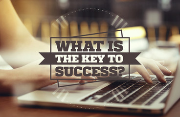 What Is The Key To Success?