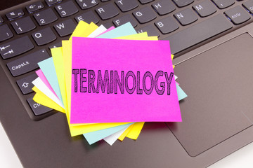 Writing Terminology text made in the office close-up on laptop computer keyboard. Business concept for Medical Legalistic Terminological Workshop on the black background with copy space