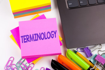 Writing text showing Terminology made in the office with surroundings such as laptop, marker, pen. Business concept for Medical Legalistic Terminological Workshop white background copy space