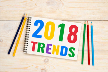 2018 trends, colorful pencils text in notepad