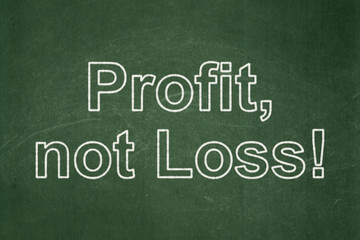 Finance concept: text Profit, Not Loss! on Green chalkboard background