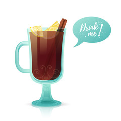 Design a banner with a hot beverage Drink me. Illustration with a glass of hot mulled spiced wine . Vector
