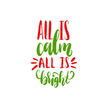 All Is Calm All Is Bright hand lettering.Vector Christmas calligraphic illustration.Happy Holidays greeting card, poster