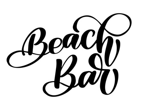 Hand drawn phrase beach bar. Vector lettering calligraphy greeting card or invitation for beach bar template