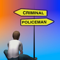 Ragazzo seduto davanti alle scelte della vita, CRIMINAL or POLICEMAN