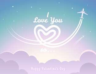 Happy Valentine's Day greeting card. Vector illustration with light sky, clouds, plane leaving behind heart shaped smoke trail and inscription "I love you so".