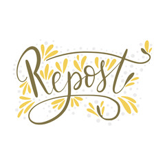 Repost. Script handmade lettering word for social media designs. 