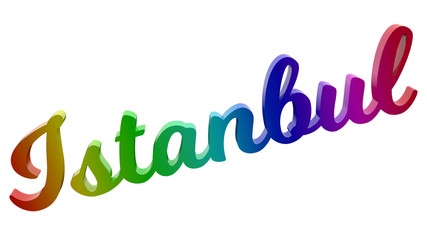 Istanbul City Name Calligraphic 3D Rendered Text Illustration Colored With RGB Rainbow Gradient, Isolated On White Background
