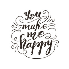 Greeting card design with lettering You make me happy. Vector illustration.