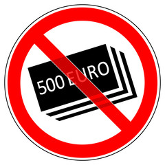 srr301 SignRoundRed - german - Verbotszeichen: Aus Sicherheitsgründen nehmen wir keine 500 Euro Banknoten als Zahlungsmittel an - english - prohibition sign - we do not accept 500 Euro notes - g5729