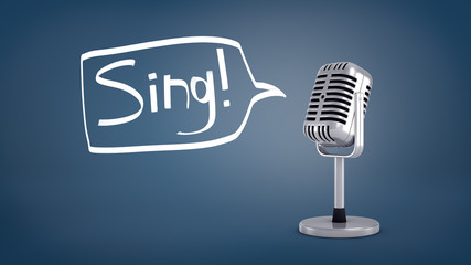 3d rendering of a short silver retro microphone stands on a blue background with a speech bubble as if saying a word Sing.