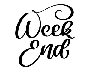 Weekend hand written lettering. Modern brush calligraphy. Inspirational quote for greeting card, poster. Vector illustration for photo overlays, t-shirt print, poster design, mug, pillow