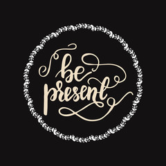 Lettering Be present. Vector illustration.