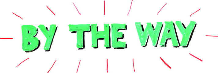 By The Way Text White Board Illustration
