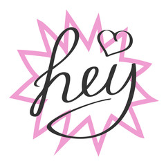 Speech bubble with word Hey.