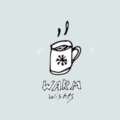 christmas concept, inscription warm wishes and drawing a mug with a hot drink