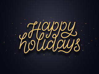 Happy Holidays typography text and gold confetti on luxury black background. Premium vector illustration with lettering for Christmas
