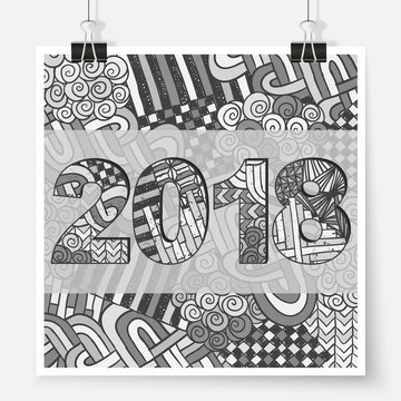 New Year 2018 poster on binder clips. Happy New Year trendy grey postcard. Zentangle numbers. Abstract doodles ornament greeting card. Vector image for web design, printed products or calendars.