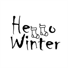 Hello Winter lettering inscription. Winter background or emblems for invitation, greeting card, posters. Drawn winter inspiration phrase. Vector illustration.