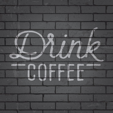 Fototapeta Hand drawn lettering slogan on brick wall background