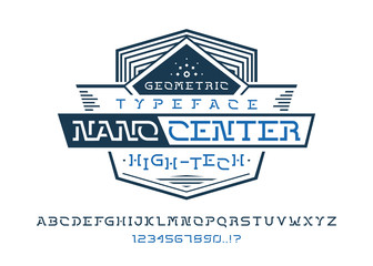 NANO CENTER FONT. Universal geometric typeface design. Modern display vector alphabet. A complete set of letters and numbers. Illustration badge label logo template.