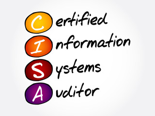 CISA &ndash; Certified Information Systems Auditor acronym, business concept background