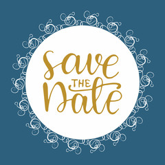 Wedding card design with lettering Save the Date. Vector illustration.
