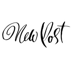 New post. Calligraphy banner for social media contests. Modern brush lettering. Vector illustration.