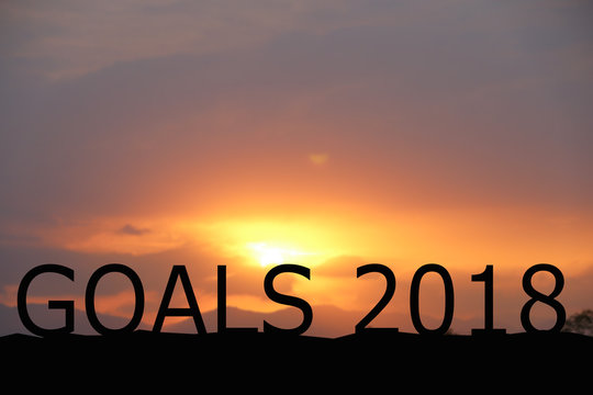 GOALS 2018 text on Sunset background.Concept Start New Year
