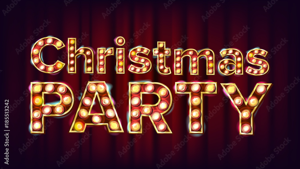 Poster Christmas Party Sign Vector. Font Marquee Light. Carnival, Circus, Casino Style. Poster, Flyer, Greeting Card, Template. Event Advertising. Illustration