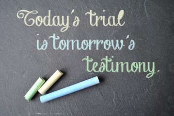 Today's trial is tomorrow's testimonny - obrazy, fototapety, plakaty