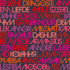 Love typography. Seamless texture with love in multiple different languages. Avant-garde typography.