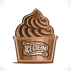 Vector illustration of Chocolate Ice Cream in paper cup, soft serve cocoa sundae in cardboard tub box for menu cafe takeaway, on label original text ice cream, choco twist italian dessert in packaging