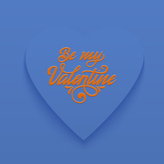 Happy Valentines day vector card. Big blue heart with floral ornaments and elegant handwritten text Be My Valentine. Elegant and tender gift or invitation card.