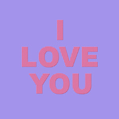 Typography vector design for greeting cards and poster. Text I Loe You on a lilac background.