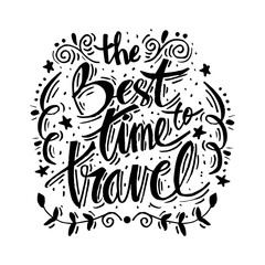 Best Times to Travel. Motivational quote.
