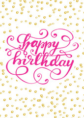 Greeting card design with lettering Happy Birthday. Vector illustration.
