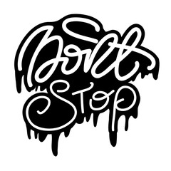 Lettering Don't Stop. Vector illustration.