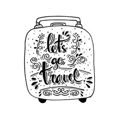 Let's go travel. Motivational quote.