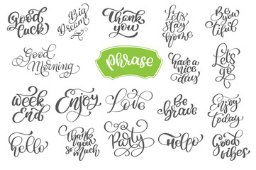 Set phrase of vector inspirational and motivational lettering for greeting cards, decoration, prints and posters. Hand drawn typography design elements. Handwritten lettering. Modern calligraphy