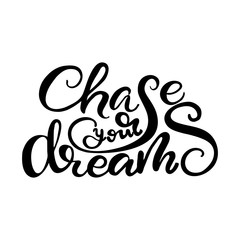Card design with lettering Chase your dreams. Vector illustration.