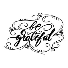 Lettering Be gratefull. Vector illustration.