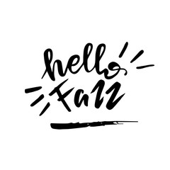 Lettering Hello, Fall. Vector illustration.