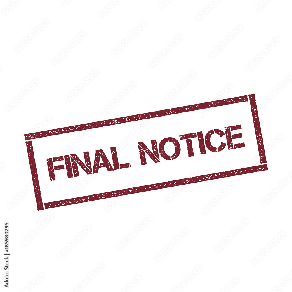 Poster final notice rectangular stamp. textured red seal with text isolated on white background, vector ill