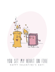 Happy Valentines day creative vector greeting card with cute character in line art style. Doodle holiday background. Love poster with candle and box of matches. You set my heart on fire